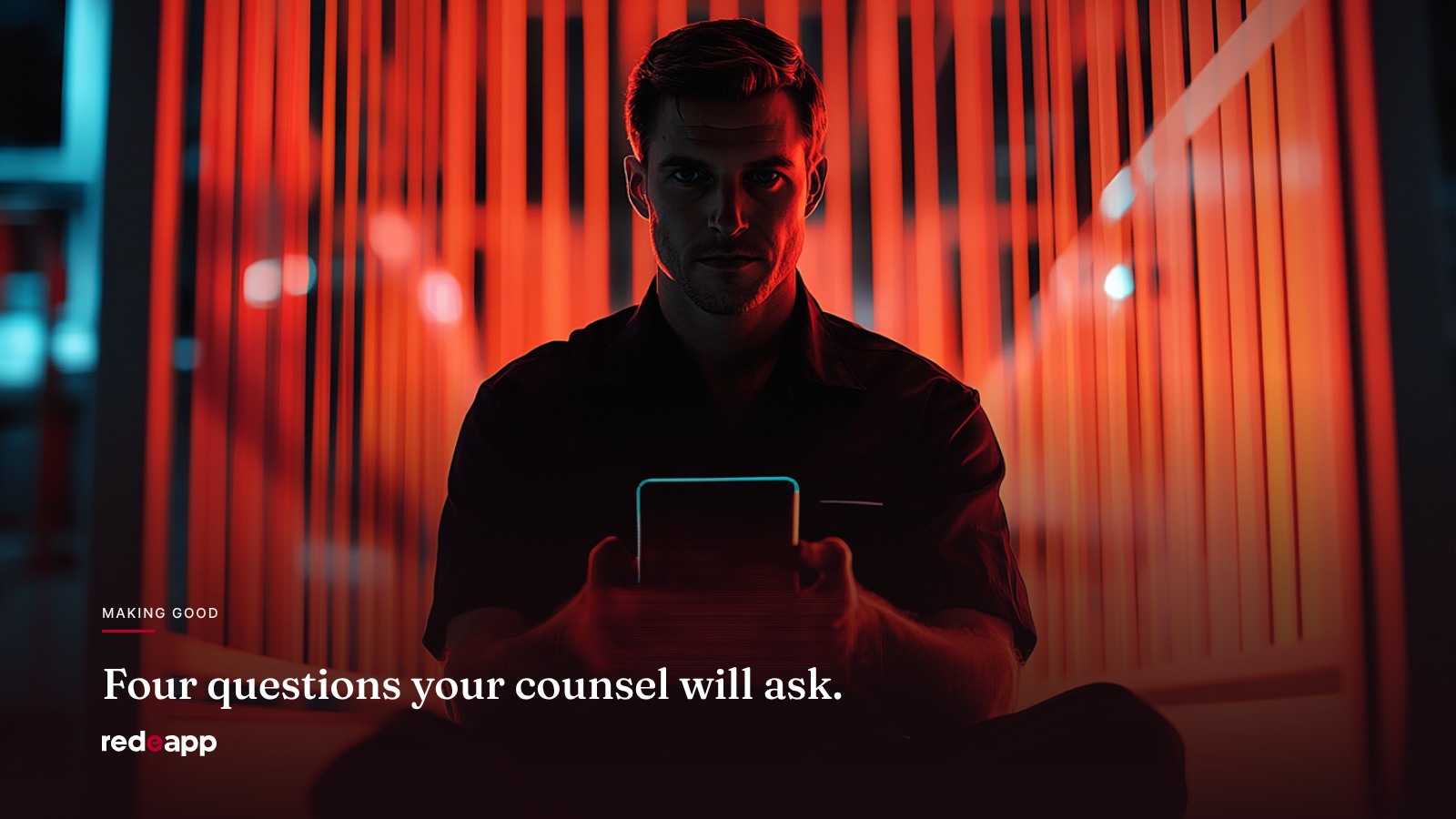 Making Good: four questions your counsel will ask
